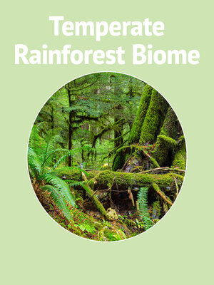 cover image of Temperate Rainforest Biome